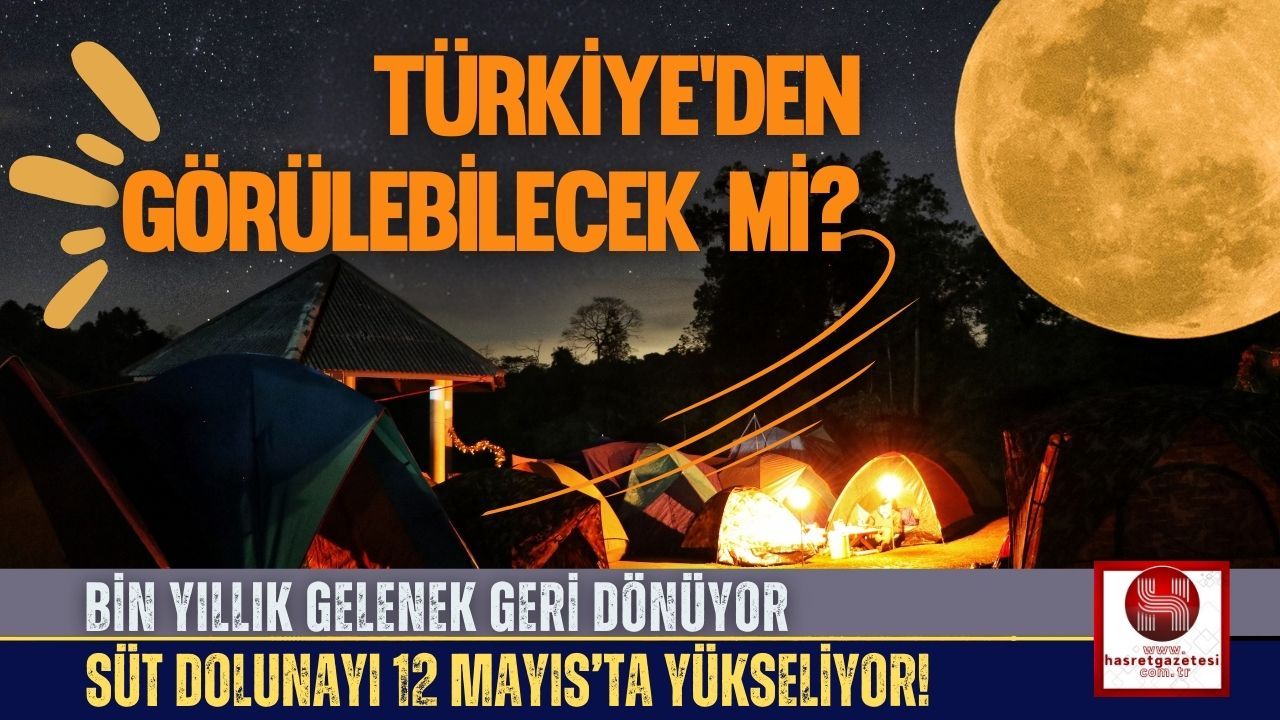 12 Mayıs’ta Dolunay Şöleni