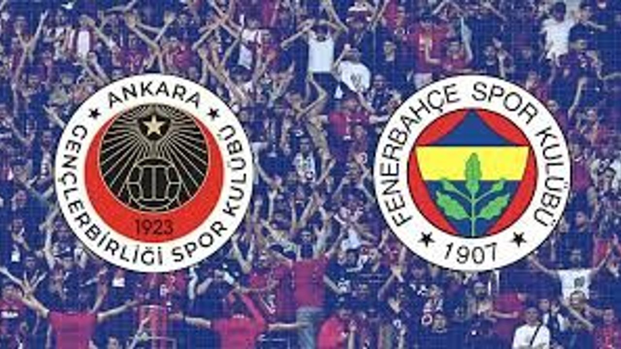 Gençlerbirliği - Fenerbahçe Maçı Ne Zaman, Saat Kaçta, Hangi Kanalda, Nereden İzlenir, Sakatlıklar, Eksik Listesi