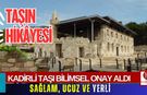 Kadirli ve Saimbeyli Taşı Yapılarda Öne Çıkıyor