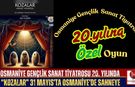 Osmaniye Gençlik Sanat Tiyatrosu 20. Yılında “Kozalar” ile Sahnede