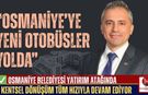 Osmaniye Belediyesi Yatırım Atağında