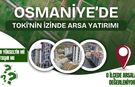 Osmaniye'de TOKİ'nin izinde arsa yatırımı: Değer yükseltir mi, risk taşır mı? Osmaniye'de arsanın en değerli olduğu ilçe