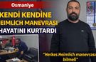Osmaniye’de sağlık çalışanı Heimlich manevrasıyla hayata tutundu