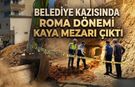 Belediye Kazısında Roma Dönemi Kaya Mezarı Çıktı