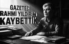 Usta Gazeteci Rahmi Yıldırım Hayatını Kaybetti