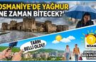 Osmaniye'de Şemsiyeleri Kapatma Tarihi Belli Oldu!