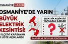 Osmaniye'de Yarın Büyük Elektrik Kesinti Var! 5 İlçeyi Kapsayan O Liste...