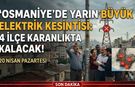 Osmaniye'de Yarın Büyük Elektrik Kesintisi: 4 İlçe Karanlıkta Kalacak!