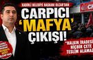 Kadirli Belediye Başkanı Olcar'dan Çarpıcı 'Mafya' Çıkışı!