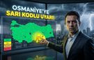 Osmaniye'de Kuvvetli Sağanak ve Gök Gürültülü Yağış Alarmı