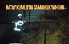 Hatay Kumlu'da Samanlık Yangını
