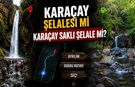 Karaçay Şelalesi mi Saklı Karaçay Şelale mi? Osmaniye'deki Bu İki Rota Arasındaki Büyük Fark
