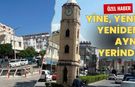 Osmaniye Eski Saat Kulesi Yine, Yeni, Yeniden Aynı Yerinde