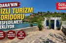 Adana'nın Gizli Turizm Koridoru Keşfedilmeyi Bekliyor