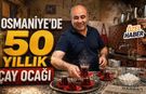 Osmaniye'de Gelenekleri Yaşatan Yarım Asırlık Çay Ocağı