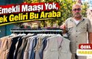 Emekli Maaşı Yok, Tek Geliri Bu Araba