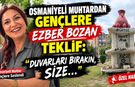 Osmaniyeli Muhtardan Gençlere Ezber Bozan Teklif: "Duvarları Bırakın, Size..."