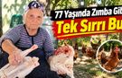 77 yaşındaki Döndü nine: “Yarım asırdır evime market tavuğu girmedi”