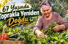 Toprakkale’de 67 Yaşındaki Döndü Teyze Doğal Yaşamıyla Örnek Oluyor