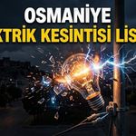 25 Ağustos Osmaniye Elektrik Kesinti Listesi