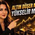 Altın Düşer mi Yükselir mi, İşte Uzman Görüşü