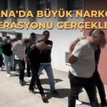Adana'da büyük narkotik operasyonu gerçekleşti