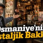 Osmaniye'de Zamanda Yolculuk! Nostalji Bakkalı Görenleri Geçmişe Götürüyor
