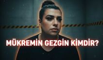 Mükremin Gezgin Kimdir? Hayatı ve Yaşadıkları nelerdir? Ne Suç İşledi?
