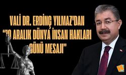 Vali Yılmaz’dan 10 Aralık Dünya İnsan Hakları Günü Mesajı