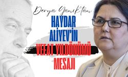 Derya Yanık’tan Haydar Aliyev’in Vefat Yıldönümü Mesajı