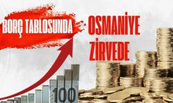 Osmaniye Türkiye’nin Borç Lideri Oldu