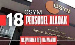 ÖSYM, 18 Sözleşmeli Personel Alacak