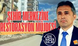 Başkan Çenet'ten, Şehir Merkezine Restorasyon Müjdesi