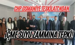 CHP Osmaniye Teşkilatı'ndan İçme Suyu Zammına Tepki!