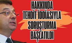 Ekrem İmamoğlu Hakkında Tehdit İddiasıyla Soruşturma Başlatıldı