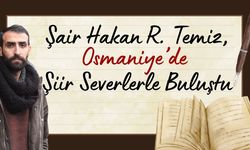 Şair Hakan R. Temiz, Osmaniye’de Şiir Severlerle Buluştu