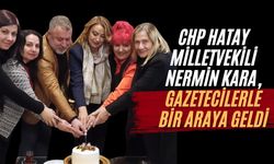 CHP Hatay Milletvekili Kara, Gazetecilerle Bir Araya Geldi