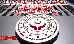 Aile Ve Sosyal Hizmetler Bakanlığı'ndan Gülümseten Paylaşım ''Seviyorsan Git Bence