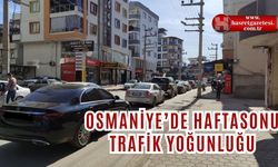 Osmaniye'de Haftasonu Trafik Yoğunluğu