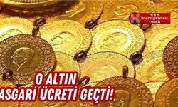 O Altın Asgari Ücreti Geçti!