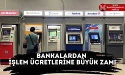 Milyonlarca Vatandaşı İlgilendiriyor.. Banka İşlem Ücretlerine Büyük Zam!