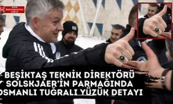 Beşiktaş Teknik Direktörü Solskjaer’in parmağında Osmanlı Tuğralı Yüzük Detayı