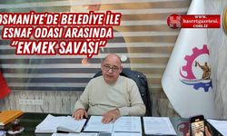 Osmaniye'de Belediye İle Esnaf Odası Arasında "Ekmek Savaşı"