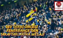 Dev Derbi Öncesi Fenerbahçe'den Taraftarlarına Mesaj