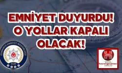 Osmaniye'de Hangi Yollar Kapalı Olacak?