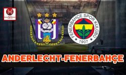 Anderlecht-Fenerbahçe Maçı Ne Zaman, Saat Kaçta, Muhtemel 11'ler, Maçın Hakemi kim?