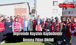 Büyükşehir Belediyesi'nden Depremde Hayatını Kaybedenler Anısına Fidan Dikimi Yapıldı