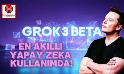 GROK 3 Kullanıma Açıldı! Yeni Özellikler Dikkat Çekiyor!