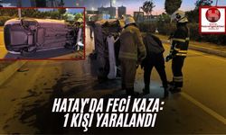 Hatay'da Feci Kaza: 1 Kişi Yaralandı