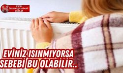 Eviniz Isınmıyorsa Sebebi Bu Olabilir